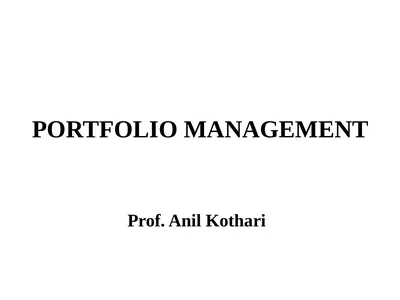 PORTFOLIO MANAGEMENT Prof. Anil Kothari Unit II