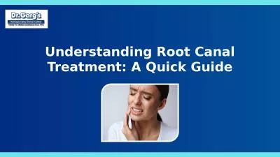 Understanding Root Canal Treatment: A Quick Guide