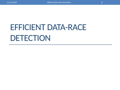 Efficient Data-Race Detection 4/26/2011 Efficient