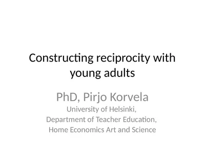 Constructing reciprocity with young adults PhD,
