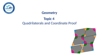 Topic 4 Quadrilaterals and Coordinate Proof