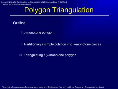 Polygon Triangulation Outline Lecture Notes for