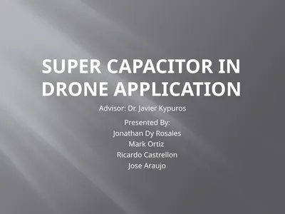 Super Capacitor in Drone Application Presented By:
