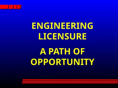 ENGINEERING LICENSURE A PATH OF OPPORTUNITY What