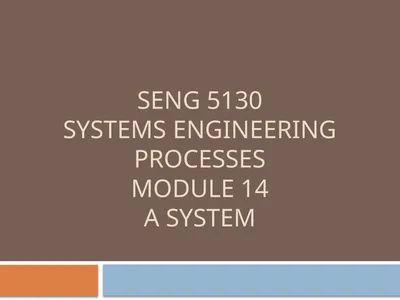 SENG 5130 Systems engineering processes Module 14