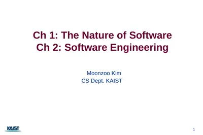 Ch 1: The Nature of Software Ch 2: Software