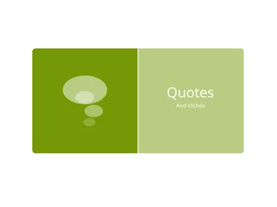 Quotes And clichés The quote Writers for the mass