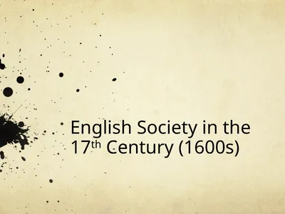 English Society in the 17th Century (1600s) Use pg
