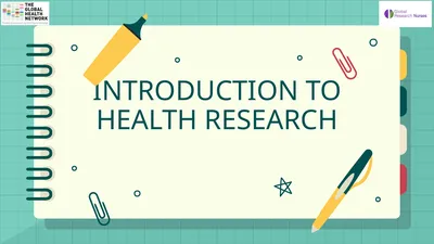 INTRODUCTION TO HEALTH RESEARCH Presentation