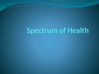 Spectrum of Health Health and disease move