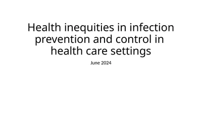 Health inequities in infection prevention and
