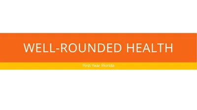 Well-rounded health First Year Florida Four