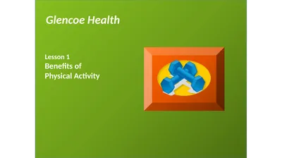 Glencoe Health Lesson 1 Benefits of Physical