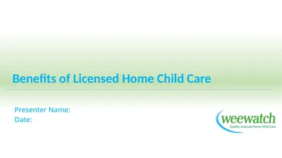 Benefits of Licensed Home Child Care Presenter