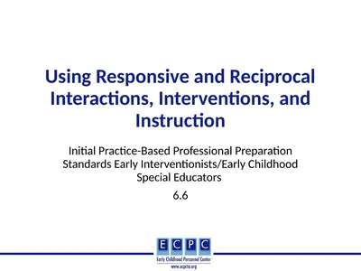 Using Responsive and Reciprocal Interactions,