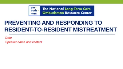 PREVENTING AND RESPONDING TO Resident-to-resident