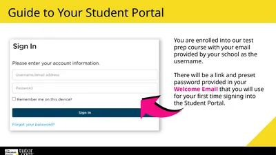 Guide to Your Student Portal You are enrolled into
