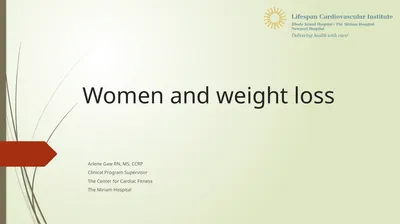 Women and weight loss Arlene Gaw RN, MS, CCRP