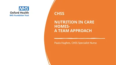 CHSS NUTRITION IN CARE HOMES- A TEAM APPROACH