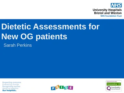 Dietetic Assessments for New OG patients Sarah