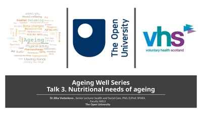 Ageing Well Series Talk 3. Nutritional needs of