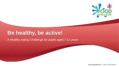 Be healthy, be active! A Healthy eating Challenge