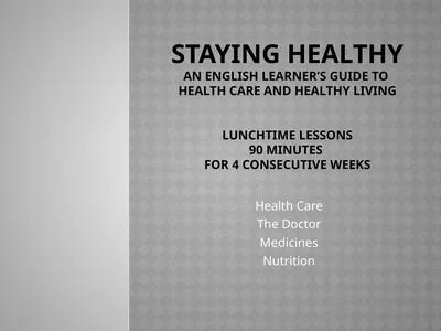 Staying Healthy An English Learner’s guide to