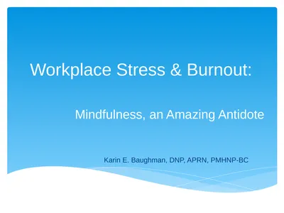 Workplace Stress & Burnout: Mindfulness, an