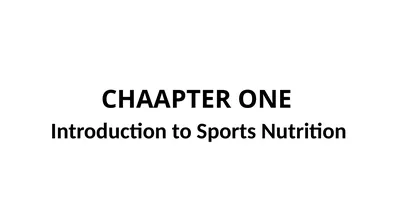 CHAAPTER ONE Introduction to Sports Nutrition The