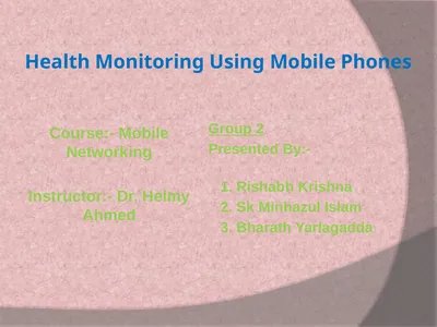 Health Monitoring Using Mobile Phones Course:-
