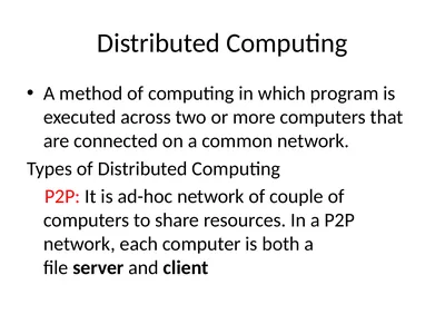 Distributed Computing A method of computing in