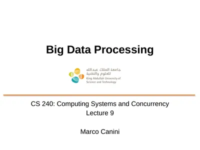 Big Data Processing CS 240: Computing Systems and