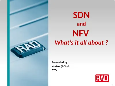 SDN and NFV What’s it all about ? Presented by: