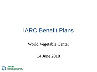 IARC Benefit Plans World Vegetable Center 14 June