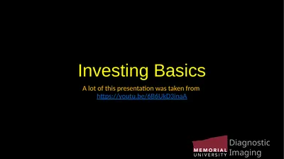 Investing Basics A lot of this presentation was