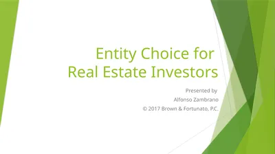 Entity Choice for Real Estate Investors Presented
