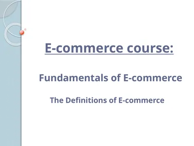 E-commerce course: Fundamentals of E-commerce The