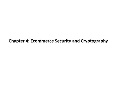Chapter 4: Ecommerce Security and Cryptography