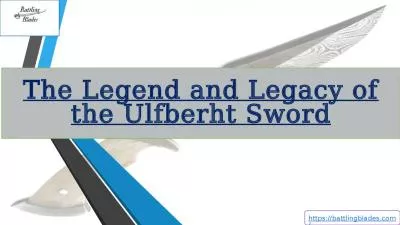 The Legend and Legacy of the Ulfberht Sword