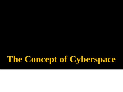 The Concept of Cyberspace Prof. Sainath Patil 2