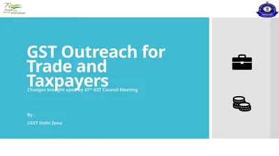 GST Outreach for Trade and Taxpayers Changes