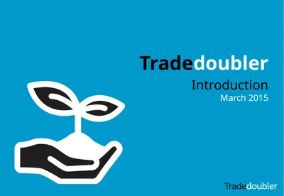 Tradedoubler Introduction March 2015 About