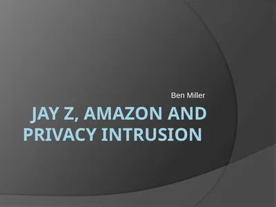 Jay z, amazon and privacy intrusion Ben Miller