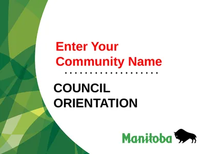 Enter Your Community Name COUNCIL ORIENTATION