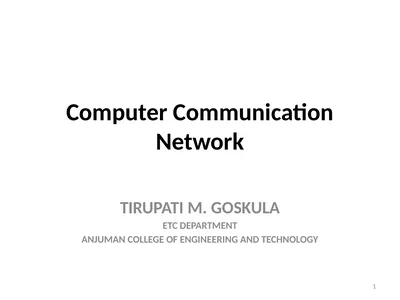 Computer Communication Network TIRUPATI M. GOSKULA