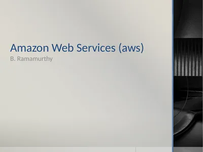 Amazon Web Services (aws) B. Ramamurthy
