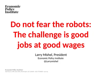 Do not fear the robots: The challenge is good jobs