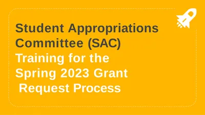Student Appropriations Committee (SAC) Training