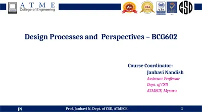 Prof. Janhavi N, Dept. of CSD, ATMECE JN 1 Design