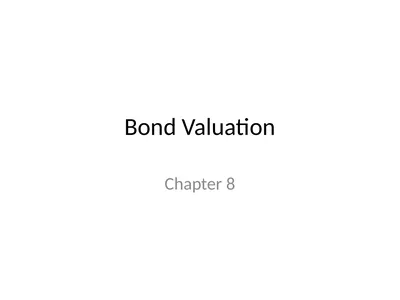 Bond Valuation Chapter 8 outline Terminology The